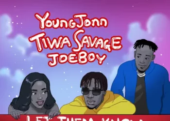Young John – Let Them Know ft Tiwa Savage & Joeboy