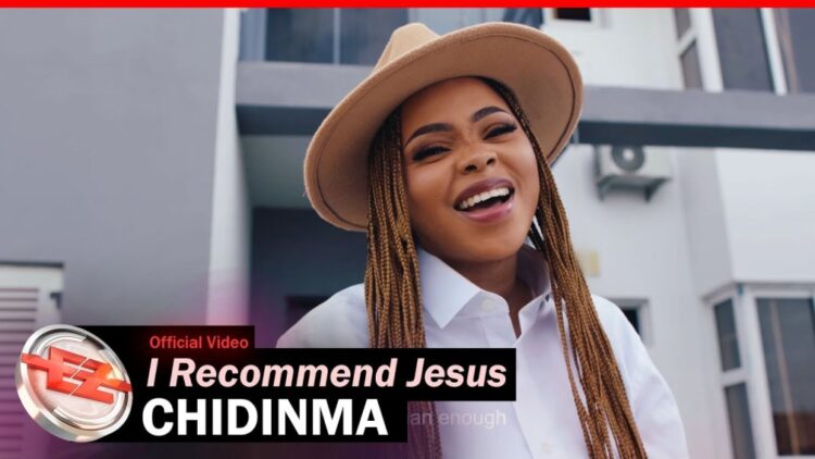 Chidinma – I Recommend Jesus Video