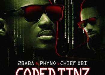 2Baba – Coded Tinz ft Phyno & Chief Obi
