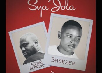 Smokzen & Sizwe Alakine – Sya’Jola