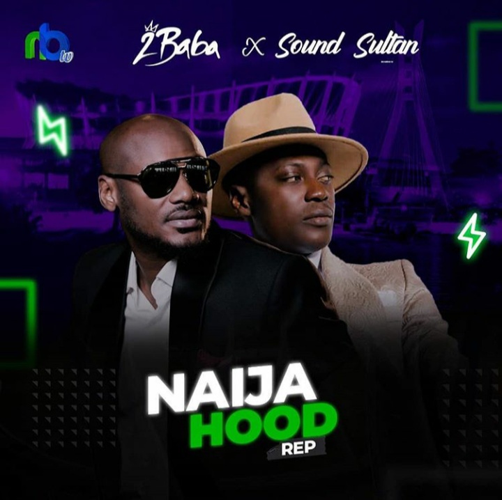 2Baba — Naija Hood Rap ft Sound Sultan