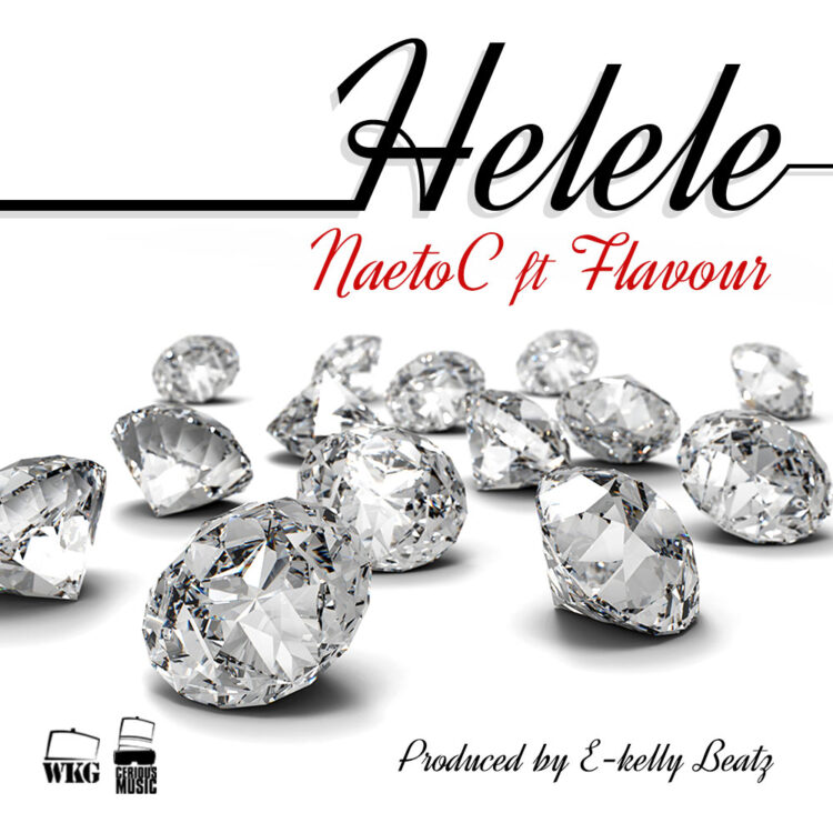 Naeto C – Helele ft Flavour