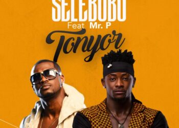 Selebobo – Tonyor ft Mr. P