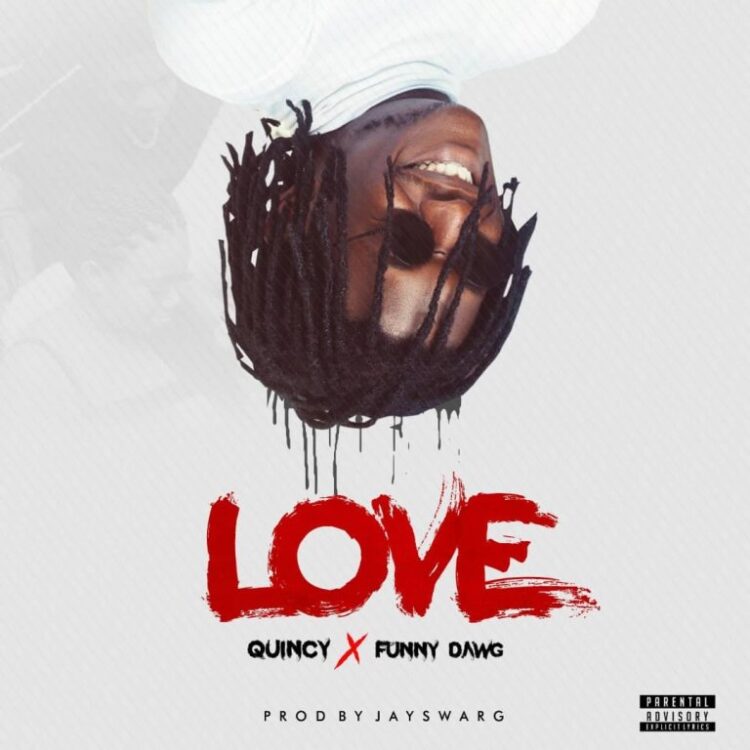 Quincy ft Funny Dawg – Love