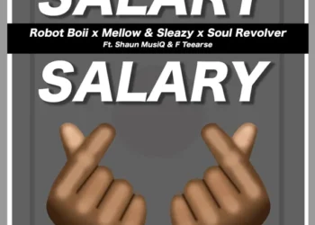 Robot Boii, Mellow & Sleazy & Soul Revolver – Salary Salary ft ShaunMusiq & FTears