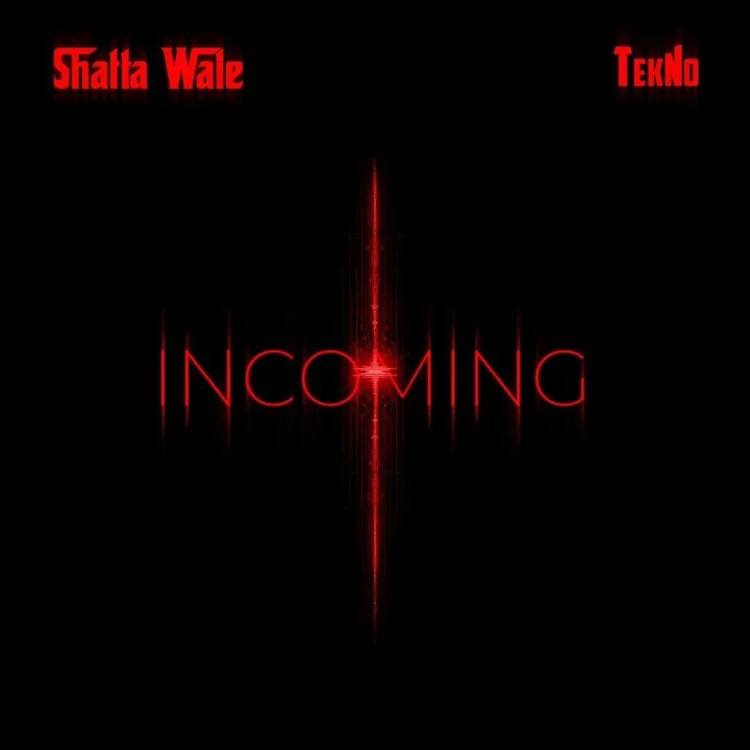 Shatta Wale – Incoming ft Tekno