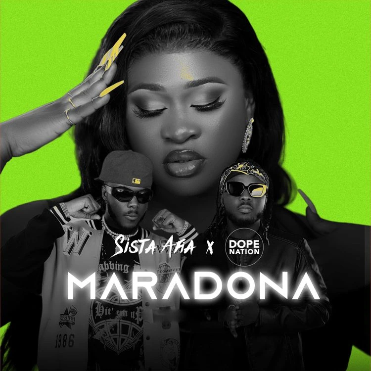 Sista Afia – Maradona ft DopeNation