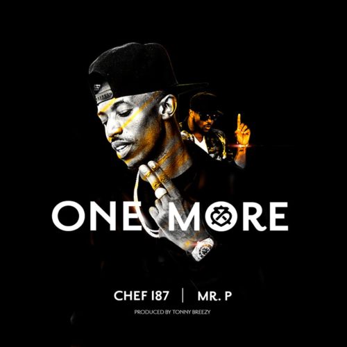 Chef 187 – One More ft Mr P