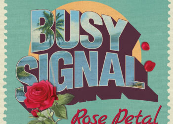 Busy Signal – Rose Petal