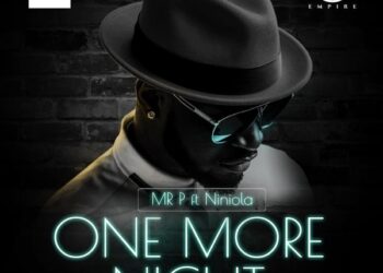 Mr P – One More Night ft Niniola