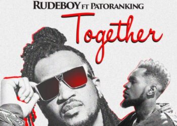 Rudeboy – Together ft Patoranking