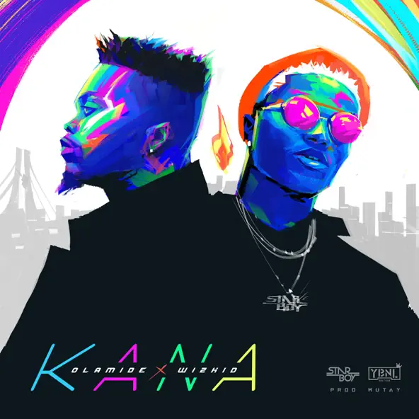 Olamide – Kana ft Wizkid