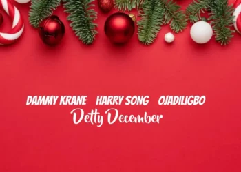 Dammy Krane – Detty December ftHarrySong & Ojadiligbo