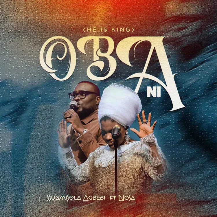 Sunmisola Agbebi – Oba Ni (Live) ft Nosa