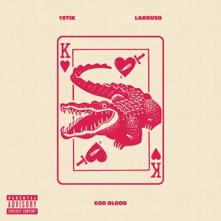 10Tik – Good Blood ft Larruso