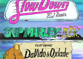 Skip Marley – Slow Down (Remix) ft Davido, Oxlade & H.E.R.