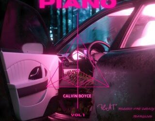 Calvin Boyce – It’s Giving Piano ft Mellow & Sleazy & Tranquilo