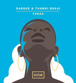 Darque – Yonke ft Thandi Draai