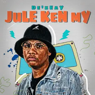 De’KeaY – Jule Ken My Album