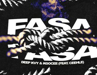 Deep Kvy – FASA ft Kgocee & Ceehle