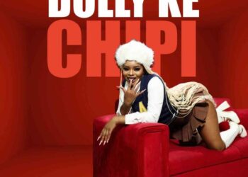Dollyditebogo – Dolly Ke Chipi ft Mulest Vankay, Bunny Energizer, 015 MusiQ & Van City MusiQ
