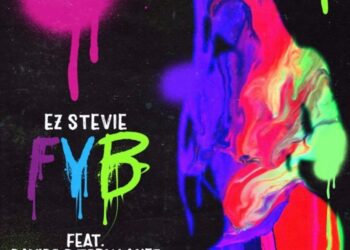 Ez Stevie – FYB (Free Your Body) ft Davido & Tory lanez