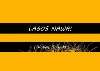 Olamide – Lagos Nawa (Wobe Sound)