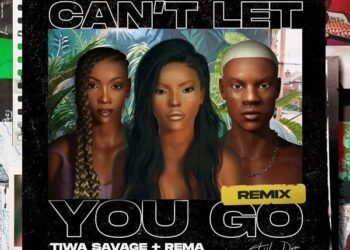 Stefflon Don – Can’t Let You Go (Remix) ft Rema, Tiwa Savage