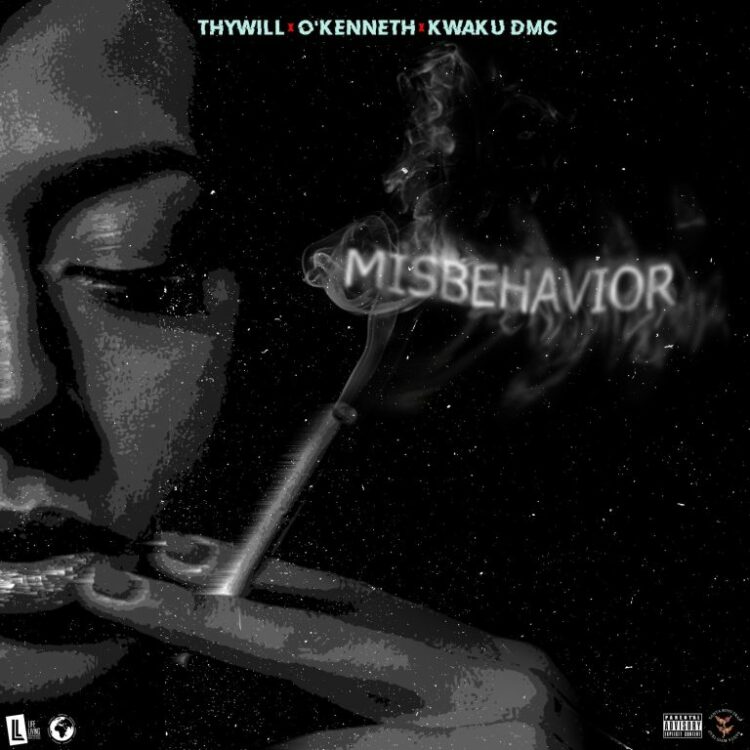 Thywill – Misbehavior ft O’kenneth & Kwaku DMC