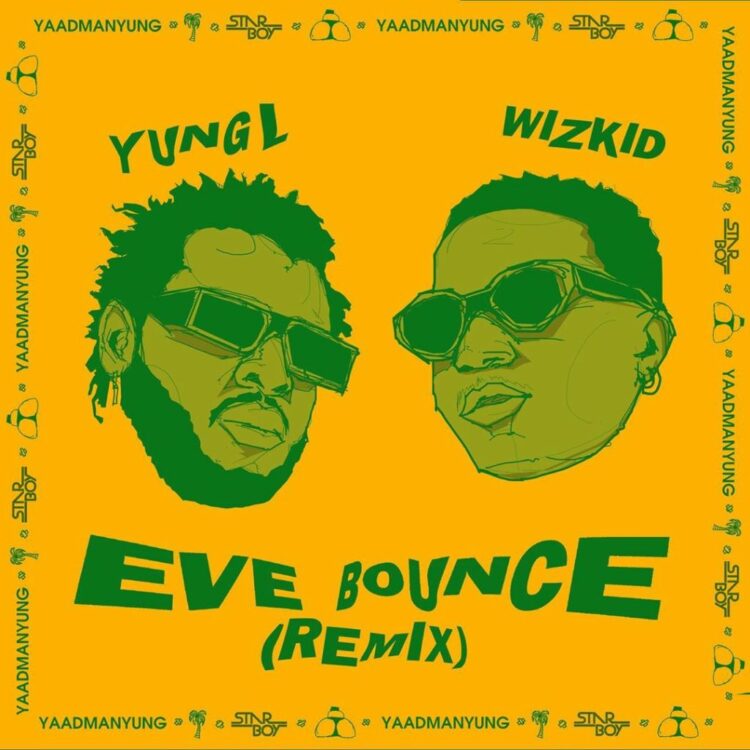 Yung L – Eve Bounce (Remix) ft Wizkid