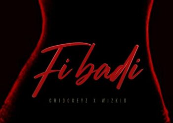 Chidokeyz – Fibadi ft Wizkid