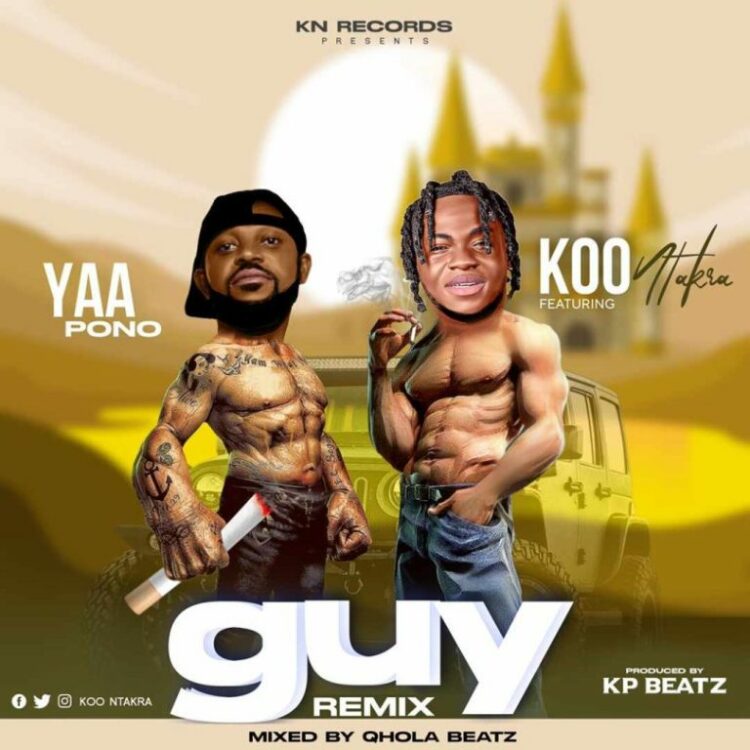 Koo Ntakra – Guy (Remix) ft Yaa Pono