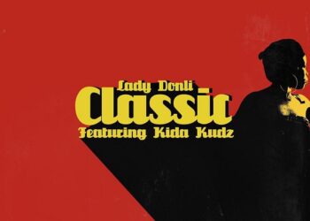 Lady Donli – Classic ft Kida Kudz