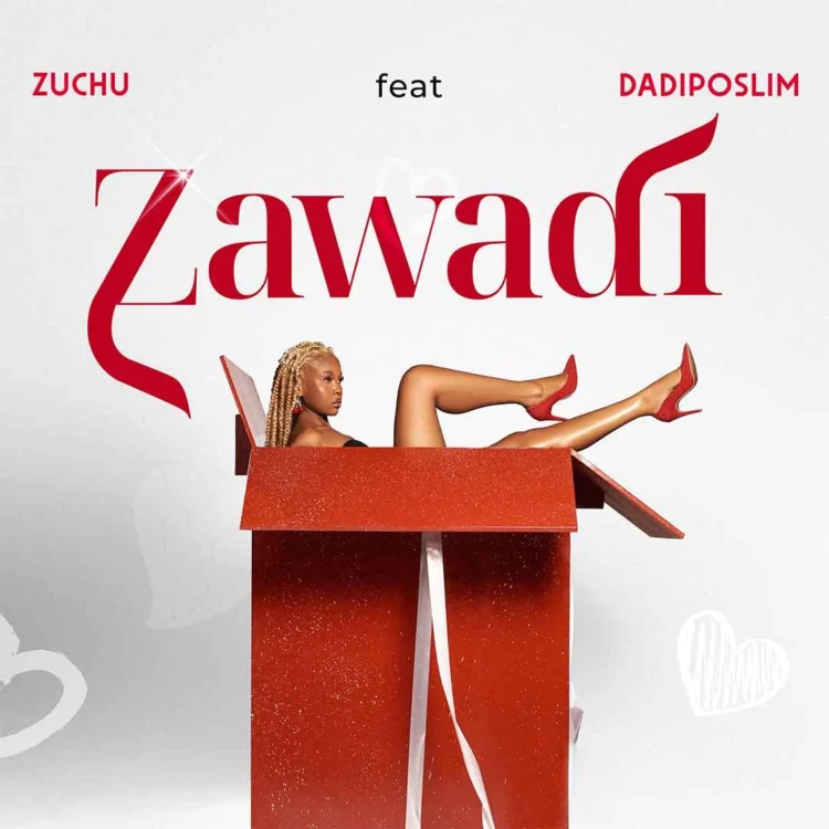 Zuchu – Zawadi ft Dadiposlim