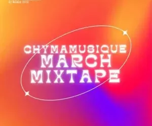 Chymamusique – Ukhozi FM Residency Mix 2 (March Edition)