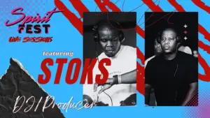 DJ Stoks – Spirit Fest Sessions Episode 9
