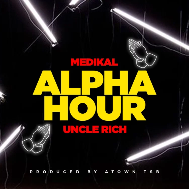 Medikal – Alpha Hour ft Uncle Rich
