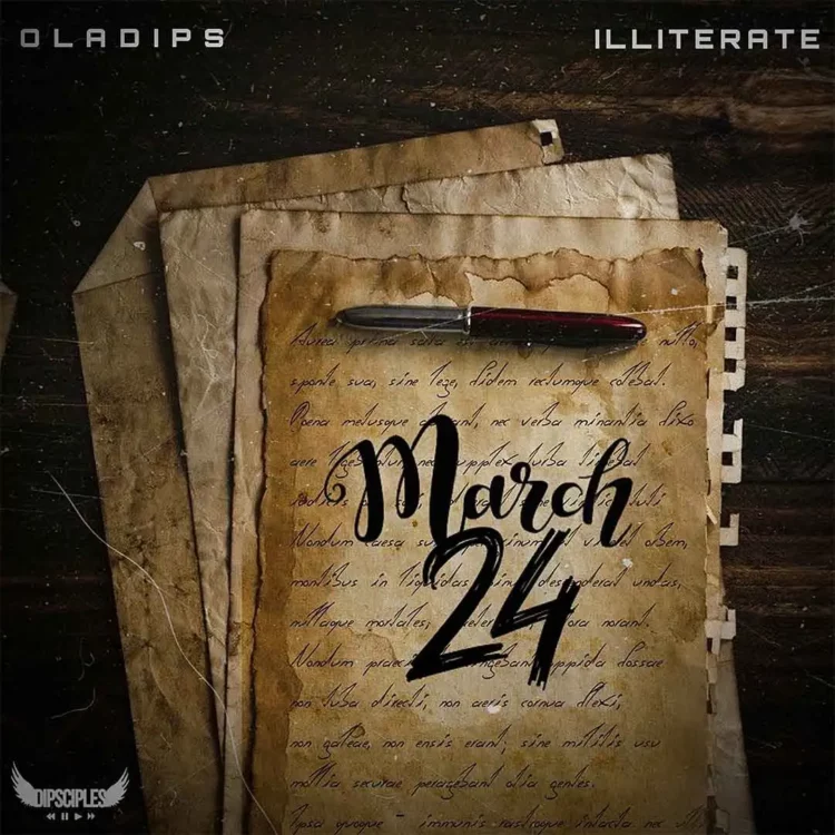 OlaDips – March 24 ft Illiterate