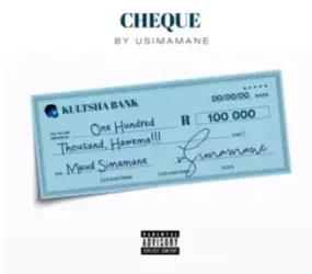 Usimamane – Cheque